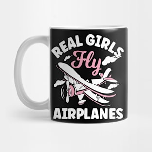 Real Girls Fly Airplanes Mug